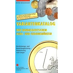 Variantenkatalog der bundesdeutschen Kurs- und Gedenkm�nzen: Bestimmungs- u. Bewertungskatalog