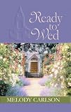 Ready to Wed (The Tales from Grace Chapel Inn Series #4)