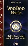 Voodoo-Rituale - Hintergr&uuml;nde, Praxis und Schutzma&szlig;nahmen - Heike Owusu