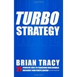 TurboStrategy: 21 Powerful Ways to Transform Your Business and Boost Your Profits Quickly