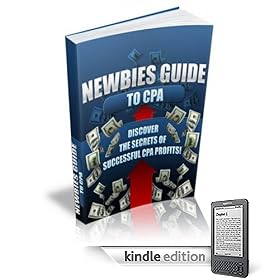 Newbies Guide To PCA - Discover The Secrets Of Successful CPA Profits! A+