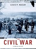 The Civil War: A Concise History