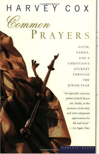 Common Prayers: Faith, Family, and a Christian's Journey Through the Jewish Year