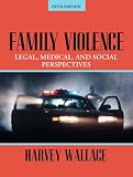 Family Violence: Legal, Medical, and Social Perspectives (5th Edition) (MySearchLab Series 15% off)
