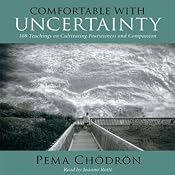 Comfortable with Uncertainty: 108 Teachings | [Pema Chodron]