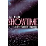 Showtime: A History of the Broadway Musical Theater