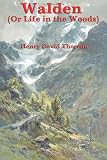 Walden  (Or Life in the Woods)