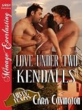 Love Under Two Kendalls
