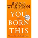 You Were Born for This: 7 Keys to a Life of Predictable Miracles (Random House Large Print)