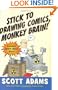 Stick to Drawing Comics, Monkey Brain!: Cartoonist Ignores Helpful Advice