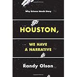 houston we have a narrative why science needs story