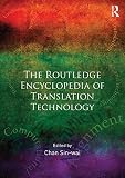 The Routledge encyclopedia of translation technology
