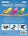 Paper Birds: 25+ Projects to Copy, Cut, and Fold