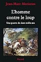L'Homme contre le loup. Une guerre de deux mille ans