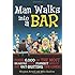 Man Walks into a Bar: Over 6,000 of the Most Hilarious Jokes, Funniest Insults and Gut-Busting One-Liners