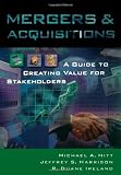 Mergers and Acquisitions: A Guide to Creating Value for Stake Holders