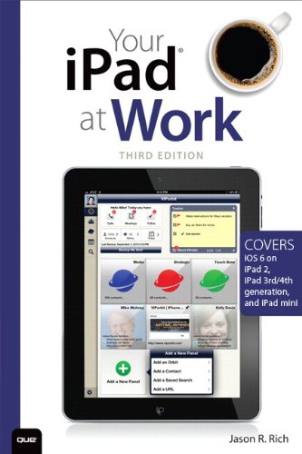 Your iPad at Work (Covers iOS 6 on iPad 2, iPad 3rd/4th generation, and iPad mini) 0789750368 pdf