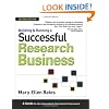 Building & Running a Successful Research Business: A Guide for the Independent Information Professional