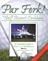 Par Fork! the Golf Resort Cookbook: A Gourmet Guide to Top U.S. Golf Resorts