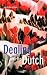 Dealing with the Dutch: A Guide for Visitors, New Residents and Better Business Relationships