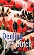 Dealing with the Dutch: A Guide for Visitors, New Residents and Better Business Relationships
