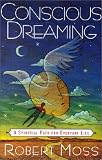 Conscious Dreaming: A Spiritual Path for Everyday Life