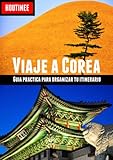 Viaje a Corea del Sur - Turismo fácil y por tu cuenta (Spanish Edition)
