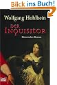 Der Inquisitor: Historischer Roman: Eine unheimliche Reise in die dunkle Welt des Mittelalters