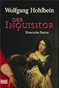 Der Inquisitor: Historischer Roman: Eine unheimliche Reise in die dunkle Welt des Mittelalters