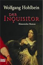 Der Inquisitor: Historischer Roman: Eine unheimliche Reise in die dunkle Welt des Mittelalters
