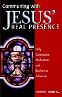 Communing with Jesus' Real Presence