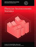 Review American Medical Association Press  / Physician Socioeconomic Statistics 2003: Profiles for Detailed Specialties, Selected States, and Practice Arrangements (Physician Socioeconomic Statistics)