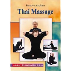 Thai Massage: Knowing Where and How to Touch (Quality of Life, 1)