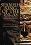 Spanish King Of The Incas: The Epic Life Of Pedro Bohorques (Pitt Illuminations)