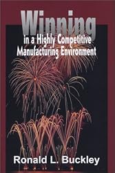 Winning in a Highly Competitive Manufacturing Environment