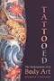 Tattooed: The Sociogenesis of a Body Art