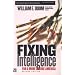 Fixing Intelligence: For a More Secure America, Second Edition (Yale Nota Bene)