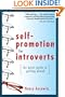 Self-Promotion for Introverts: The Quiet Guide to Getting Ahead