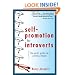 Self-Promotion for Introverts: The Quiet Guide to Getting Ahead