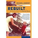Rebuilt: My Journey Back to the Hearing World