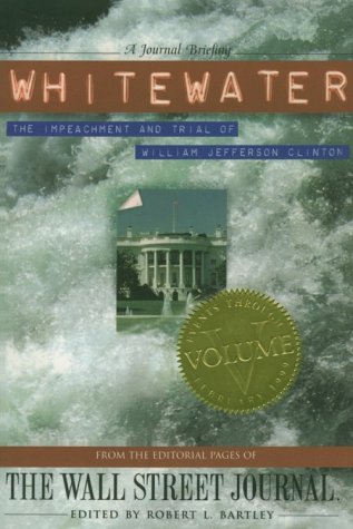 Whitewater: The Impeachment and Trial of William Jefferson Clinton