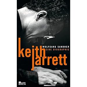 Keith Jarrett: Eine Biographie (Rowohlt Monographie)
