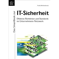 Das SmartBook zur IT-Sicherheit. Effektive Richtlinien und Standards im Unternehmens-Netzwerk