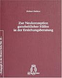 Zur Neukonzeption ganzheitlicher Hilfen in der Erziehungsberatung - Helmar Diessner