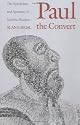 Paul the Convert: The Apostolate and Apostasy of Saul the Pharisee