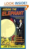 Hiding the Elephant: How Magicians Invented the Impossible