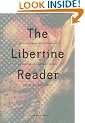 The Libertine Reader: Eroticism and Enlightenment in Eighteenth-Century France