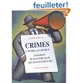 Crimes contre la logique : Comment ne pas �tre dupe des beaux-parleurs