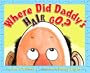 Where Did Daddy's Hair Go? (Picture Book)