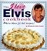 Books : The I Love Elvis Cookbook: More Than 50 Hit Recipes!